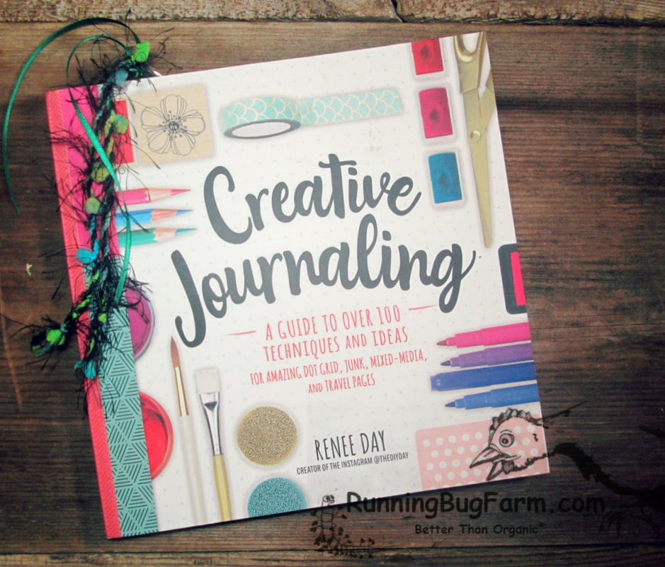 An Eco-Farm gal's review of the book 'Creative Journaling: A guide to over 100 techniques and ideas'