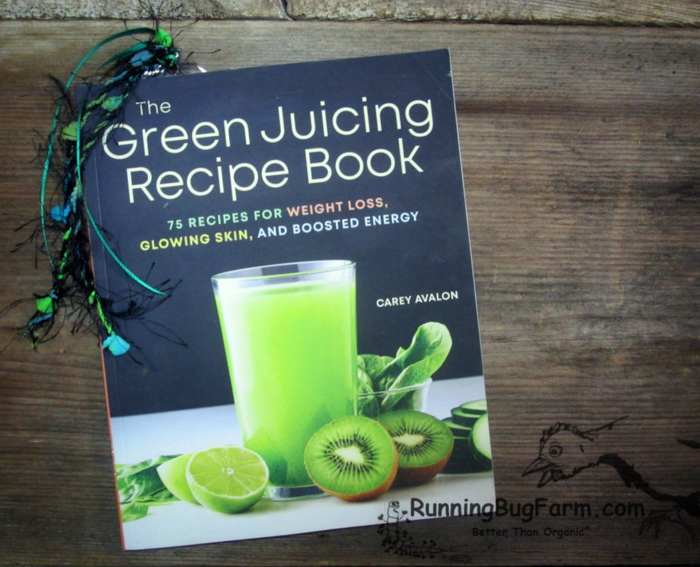 An eco farm gal's take on 'The Green Juicing Recipe Book'.