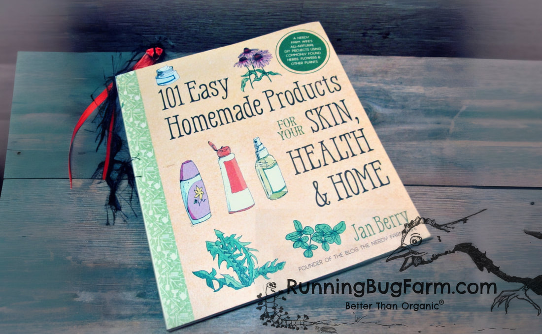 101 Easy Homemade Products for your Skin, Health & Home. A WV, USA Eco farm woman's review.