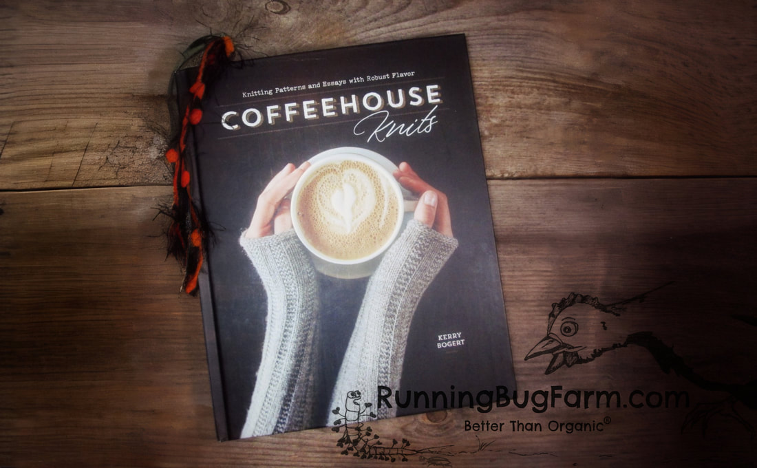 Coffeehouse Knits. A fiber loving Eco farm woman's review.