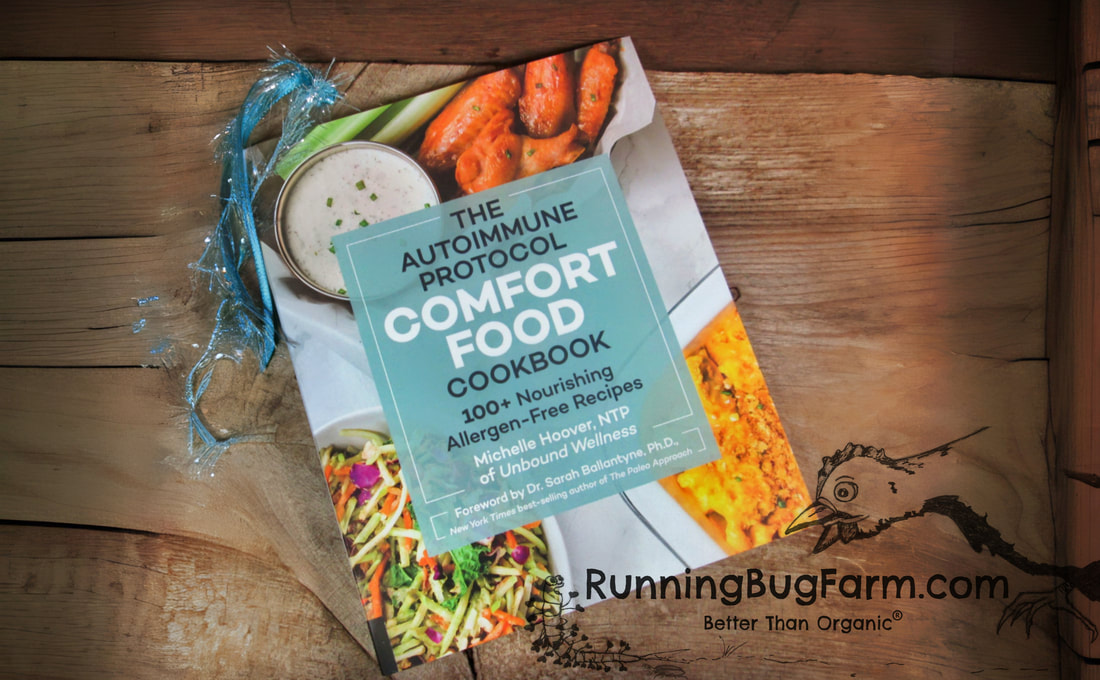 The Autoimmune Protocol Comfort Food Cookbook. An Eco farm woman and Endo Warriors review.