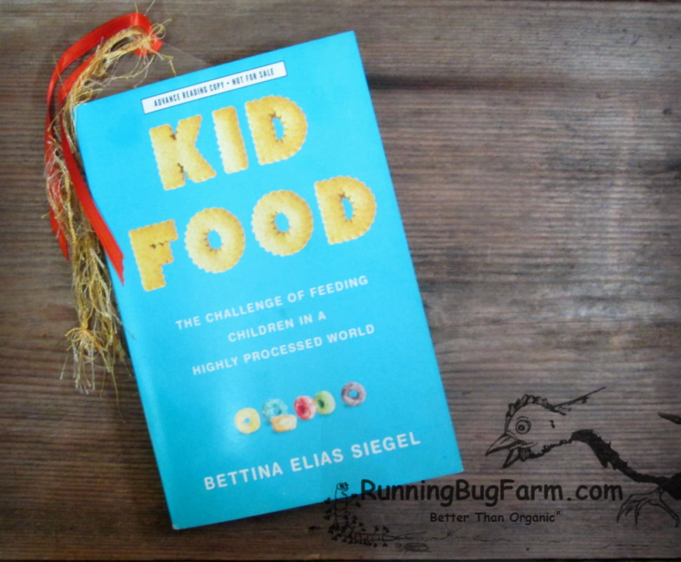 An eco farm woman's thoughts on the book 'Kid Food' by Bettina Siegel.