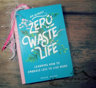 Rather than be judgemental or just make the reader feel like a jerk who simply isn't trying hard enough, Megean gives the reader lots of wonderful ideas to try to implement in order to reduce waste. She even frees us by saying, being zero waste is impossible.