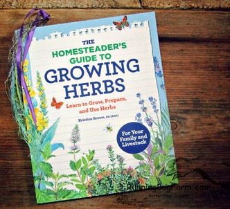 The Homesteader's Guide to Growing Herbs reviewed by an Eco farm woman in WV, USA.