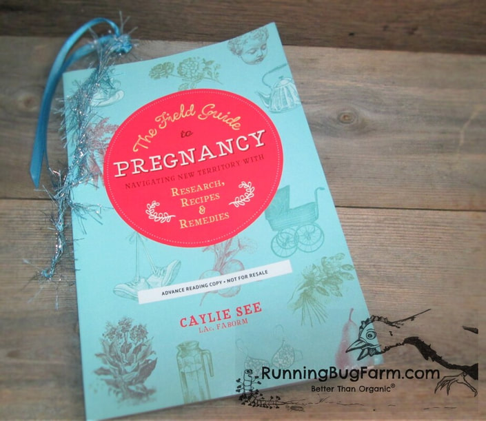 An Eco farm gal's review of 'The Field Guide to Pregnancy' by Caylie See