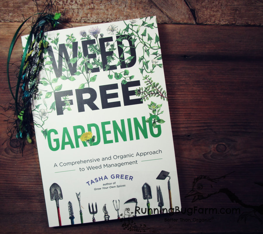 Weed Free Gardening by Tasha Greeer. A nearly 2 decades Eco farm woman's review.